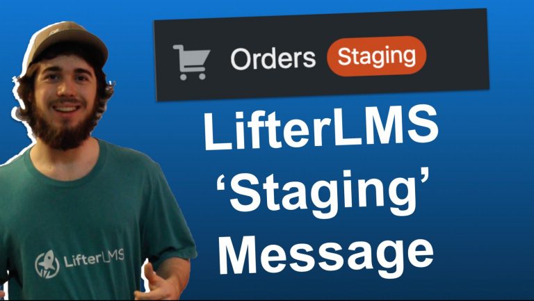 LifterLMS Staging Message: What it means and how to remove it