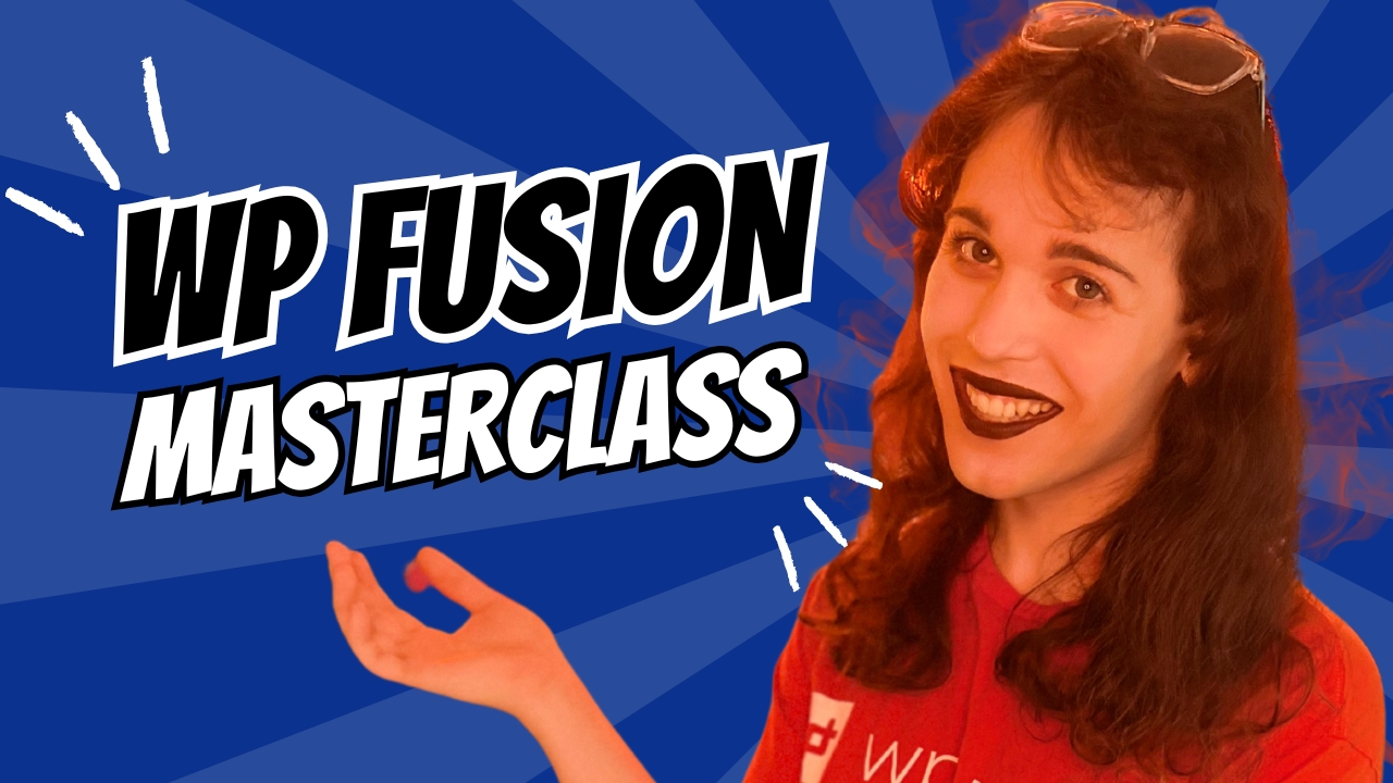 WP Fusion Masterclass!